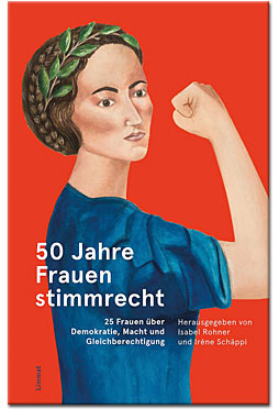 50 Jahre Frauenstimmrechet: 25 Frauen über Demokratie, Macht und Gleichberechtigung
